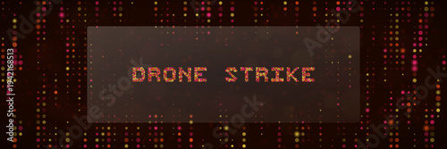 Tactical Drone Strike Text for Military Simulation and Cyber Warfare Gaming UI