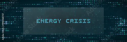 Digital Energy Crisis Concept with Cyber Security Data Grid Background