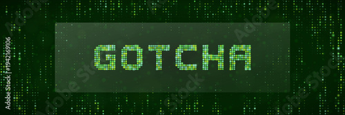 Cybersecurity Breach Alert Screen with Gotcha Text in Green Digital Matrix Style