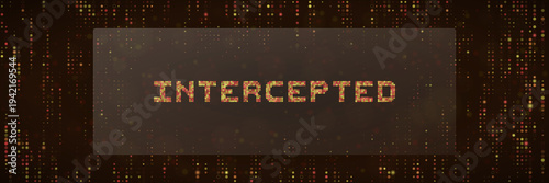 Cybersecurity Intercepted Message Alert, Digital Data Breach and Hacking Concept