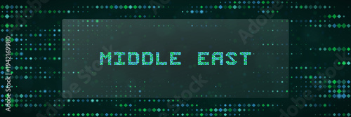 Middle East Digital Technology Concept with Green Pixelated Data Background