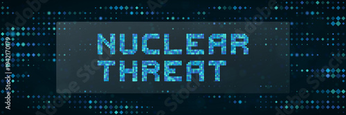 Cybersecurity Nuclear Threat Warning, Digital Warfare and Data Breach Concept