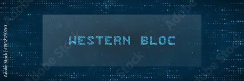 Western Bloc Digital Data Concept, Cyber Security and Geopolitical Technology Background