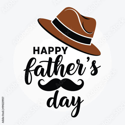 Illustration of happy fathers day with brown hat and mustache