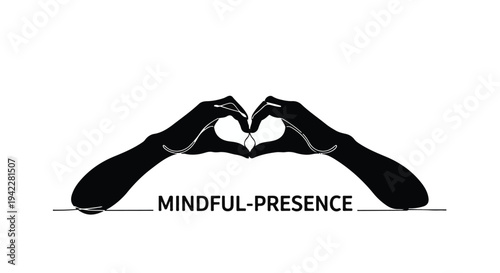 Two hands forming a heart shape, symbolizing love and connection, with the word 'Mindful Presence' below.