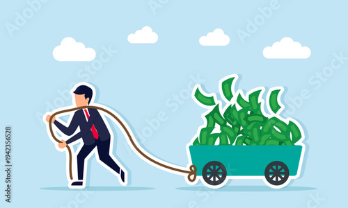 Businessman pulling cart full of money with rope illustration concept of taking profit and financial gain from successful business effort and investment results