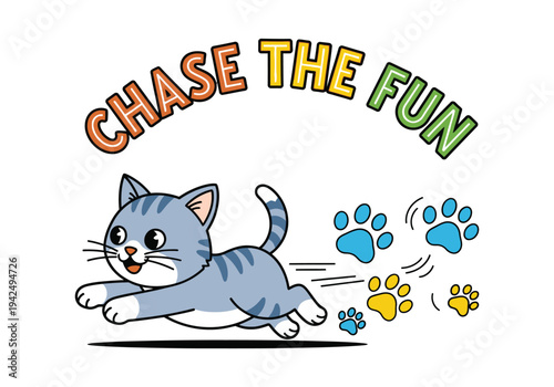 Cute cartoon grey tabby cat running playfully with colorful paw prints and text saying chase the fun