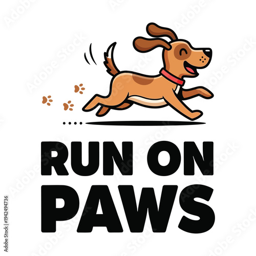 A happy brown cartoon dog running joyfully with the text run on paws below it.
