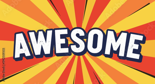 Awesome Word Text Pop Art Style, Retro Comic Book Explosion Background