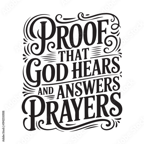 Proof that God hears and answers prayers. Vector Design Isolated on White Background