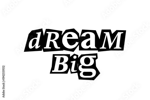 Dream Big - motivational quote, message, magazine text cutout clip art. Vector illustration in 90s design for sticker, print, badge with inspirational title