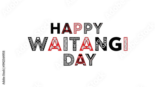 Typographic poster with 'HAPPY WAITANGI DAY' in bold, uppercase letters on a white background, with a mix of black, red, and gray colors.
