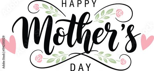 Elegant "happy mother's day" calligraphy with floral elements and hearts
