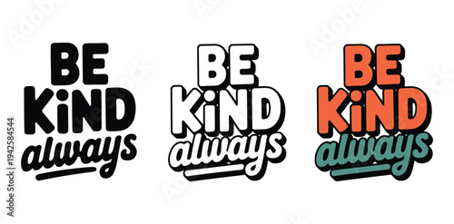Kindness words show motivational phrase.