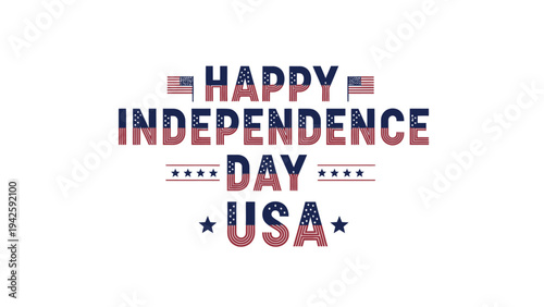 Graphic illustration of 'HAPPY INDEPENDENCE DAY USA' text in red, white and blue colors with American flags on a white background.