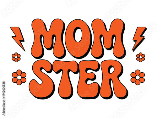 A playful graphic design featuring the word 'Momster' in bold, orange letters with flowers and lightning bolts.
