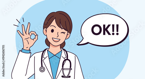 Friendly female doctor wearing a white coat and stethoscope making an ok hand sign with a speech bubble containing the word ok and ok text.
