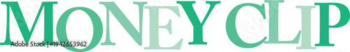Moneyclip text in gradient green and teal colors, a modern typography vector illustration for financial branding, logos, and digital design projects