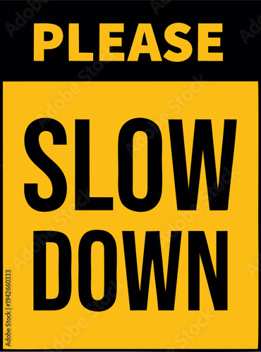 Please Slow Down Caution Traffic Sign