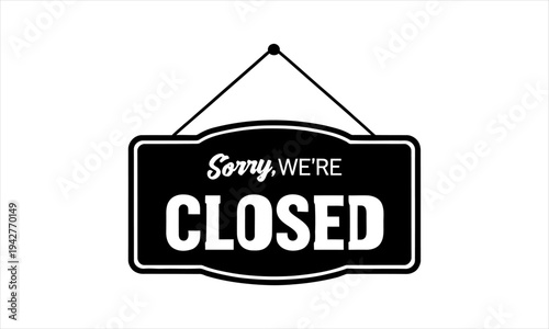 Closed Sign Hanging on a Rope Sorry We Are Closed Notice