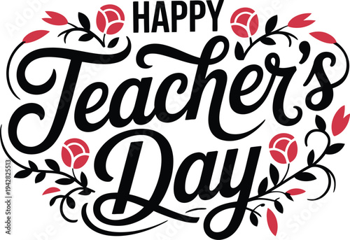 A colorful graphic design celebrating Teacher's Day with flowers