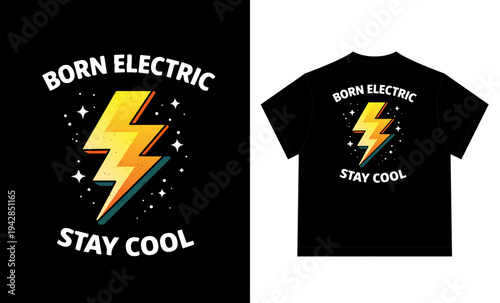 Born Electric Stay Cool Lightning Bolt Graphic Design T-shirt Mockup