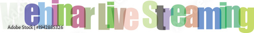 Multicolored webinar live streaming text on with various colored letters
