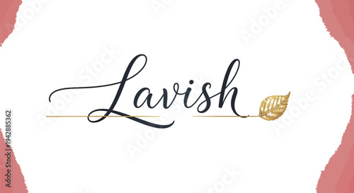 "Lavish" elegant script typography featuring a delicate golden leaf and line on a soft pink background, symbolizing luxury and sophisticated brand design.