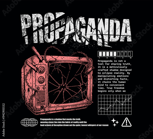 Vector illustration gritty graphic art depicting a broken television set spreading propaganda  for t-shirt print design template