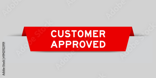 Red color inserted label with word customer approved on gray background