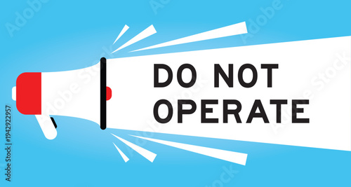 Color megaphone icon with word do not operate in white banner on blue background