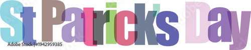 St Patrick's Day Colorful Overlapping Text on White Background