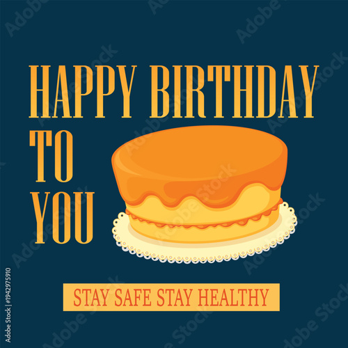 Happy Birthday Greeting Card with Cake Illustration on Blue Background – Stay Safe Stay Healthy Wishes