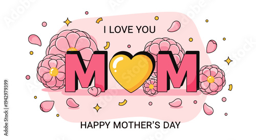 A vibrant illustration featuring the text 'I Love You MOM' with flowers and a heart, in a playful style for Mother's Day