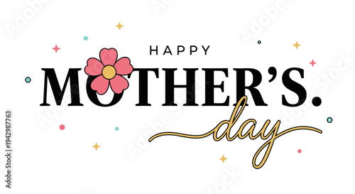 A vibrant and cheerful Mother's Day greeting featuring decorative text and a flower motif in a modern style