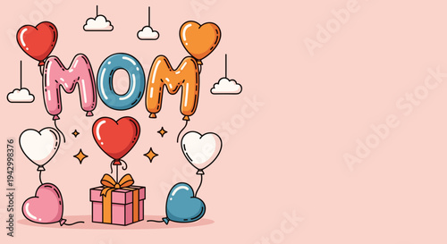Colorful balloons spelling 'MOM' with hearts and a gift box in a playful, modern style