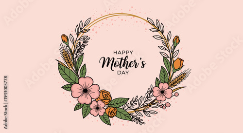 A beautifully illustrated floral wreath featuring vibrant flowers and leaves, designed for Mother's Day celebration