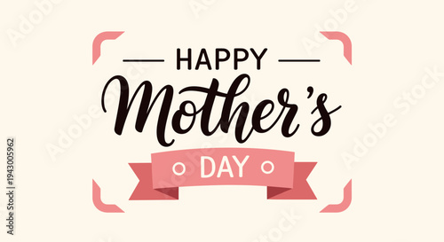 A cheerful Mother's Day greeting with elegant typography and decorative elements in a modern style
