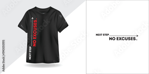 Next Step No Excuses | Motivational Typography Quote T-Shirt Design