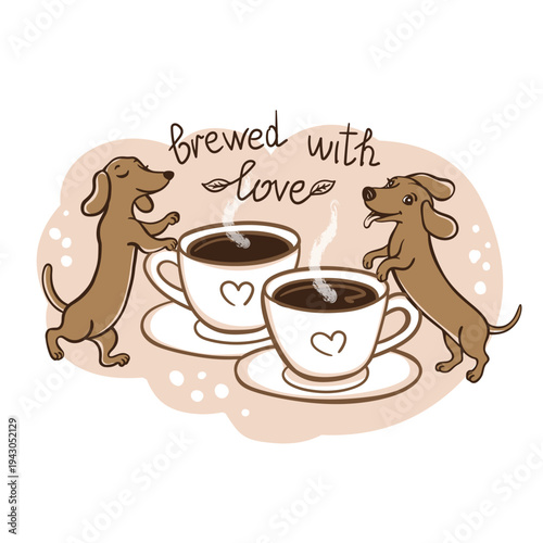 Two cute dachshund dogs with cups of hot coffee. Brewed with love hand drawn lettering. Cozy romantic hygge illustration, friendship and love concept for cafe, greeting card or poster
