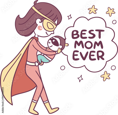 Super Mom Ever Superhero Mother and Baby Vector Illustration for Greetings