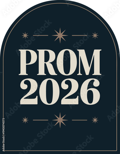 Prom 2026 text with starbursts and arch shape lettering