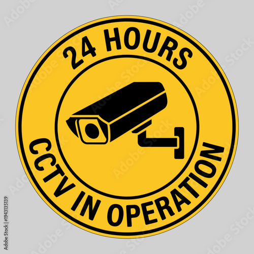 CCTV camera surveillance sign for 24 hours security monitoring operation