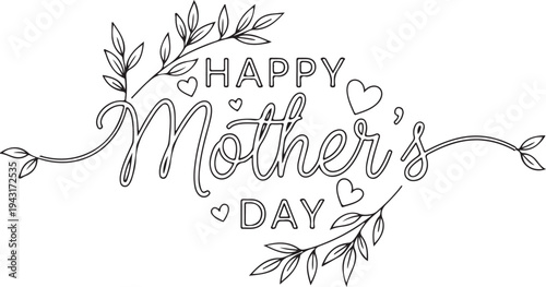 Hand-drawn illustration wishing a happy mother s day with floral elements