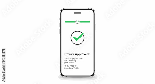 Mobile Phone Return Request Approval Notification Successfully Processed