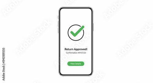 Return Approved Notification On Smartphone Device Display
