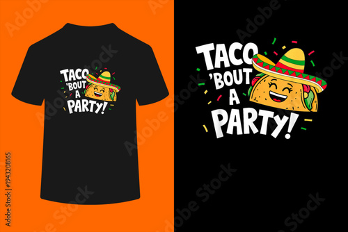 Taco 'bout a Party! Taco In a Sombrero Funny Cinco De Mayo T-Shirt

