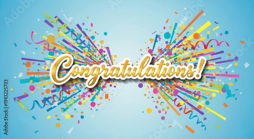 Vibrant congratulations message with colorful confetti and streamers on blue background for celebrations and parties