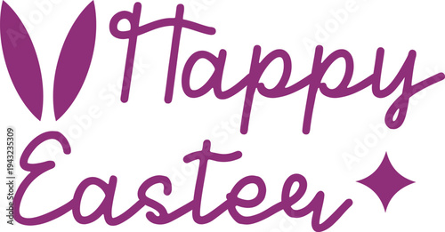 Happy Easter typography clip art design on plain white transparent isolated background for card, shirt, hoodie, sweatshirt, apparel, tag, mug, icon, poster or badge