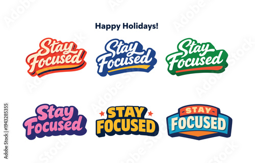 Modern holiday banner with short greeting slogan featuring modern lettering logo set for Stay Focused with six logo-ready